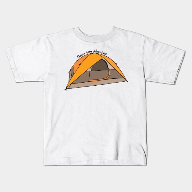 Choose Your Adventure Camping Tent Illustration Kids T-Shirt by murialbezanson